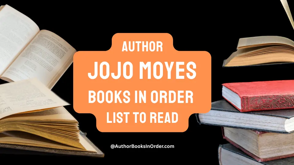 Author Jojo Moyes Books in Order List