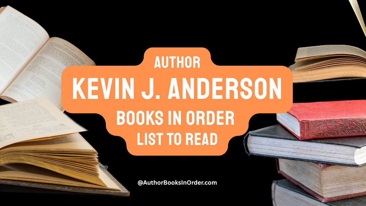 Author Kevin J. Anderson Books in Order List [2025]