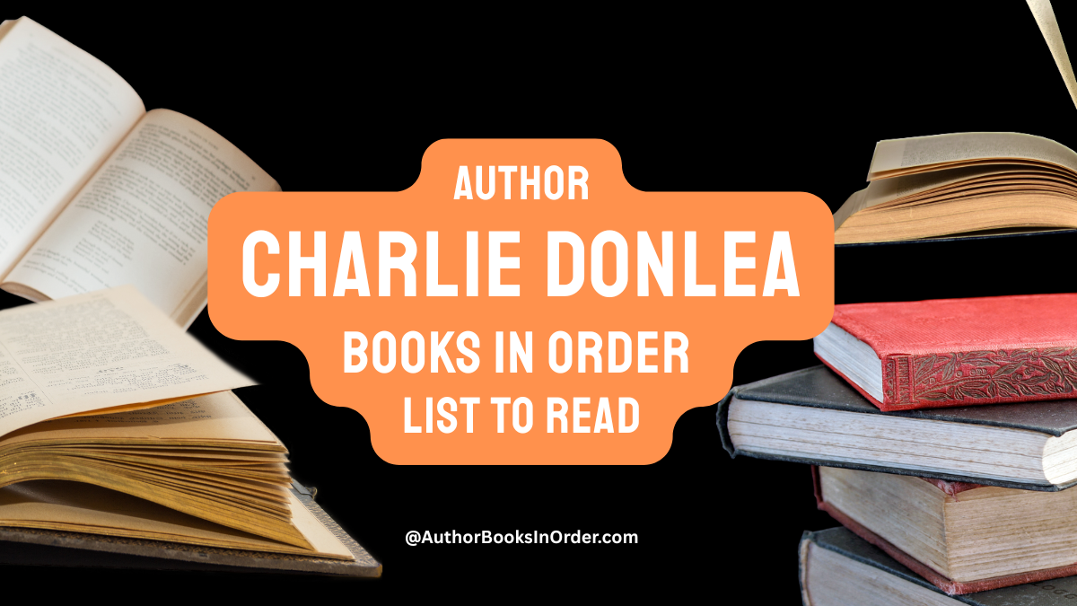 Author Charlie Donlea Books in Order List [2025]