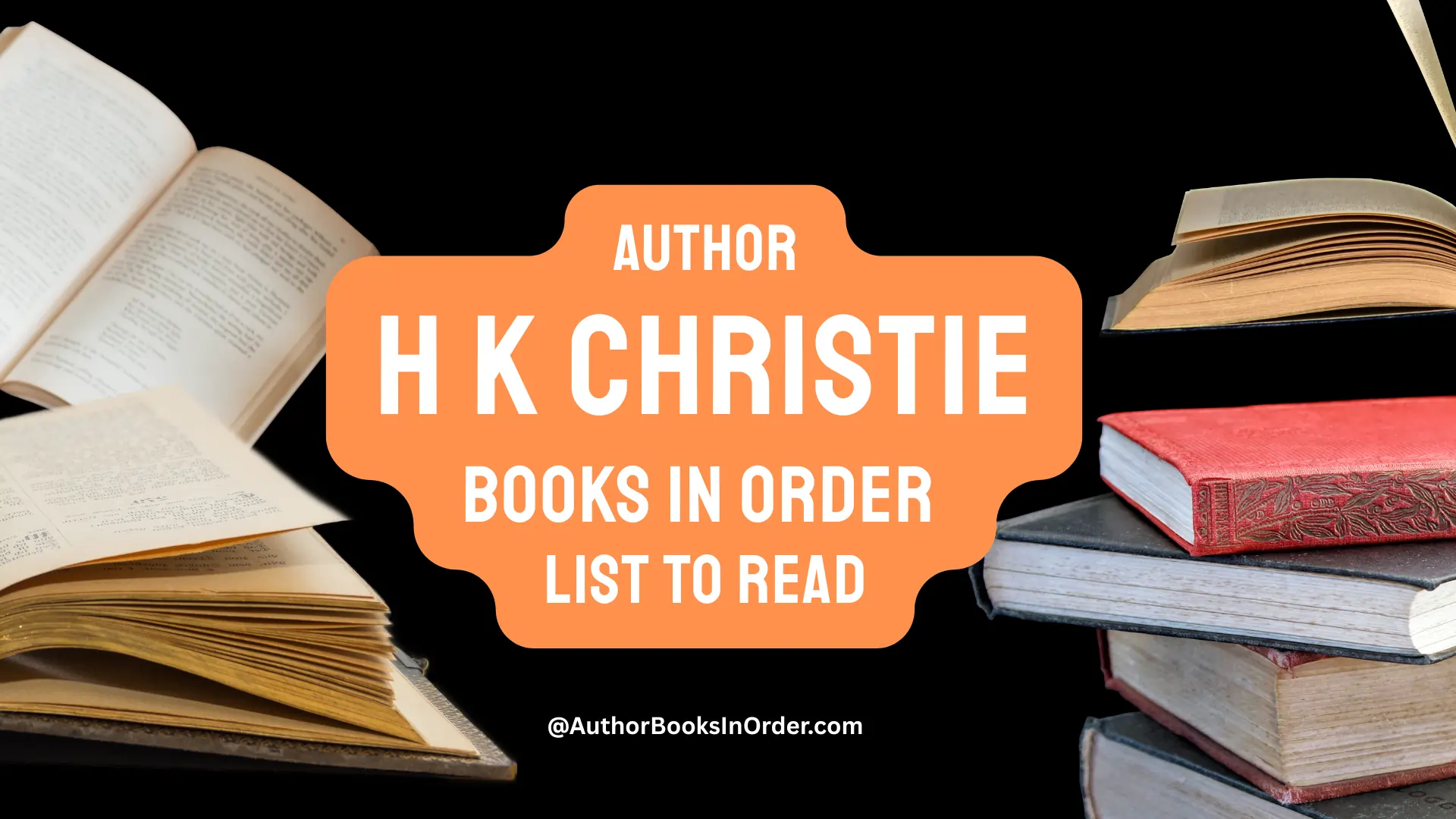 Author H K Christie Books in Order List [2025]