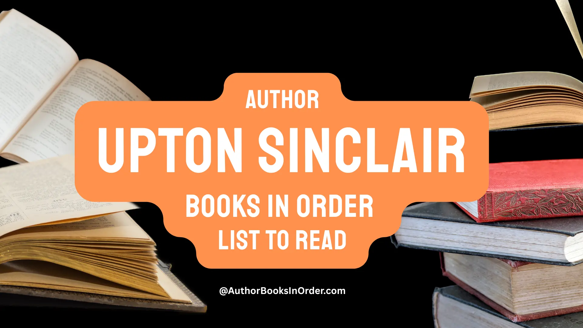 Author Upton Sinclair Books in Order List [2025]