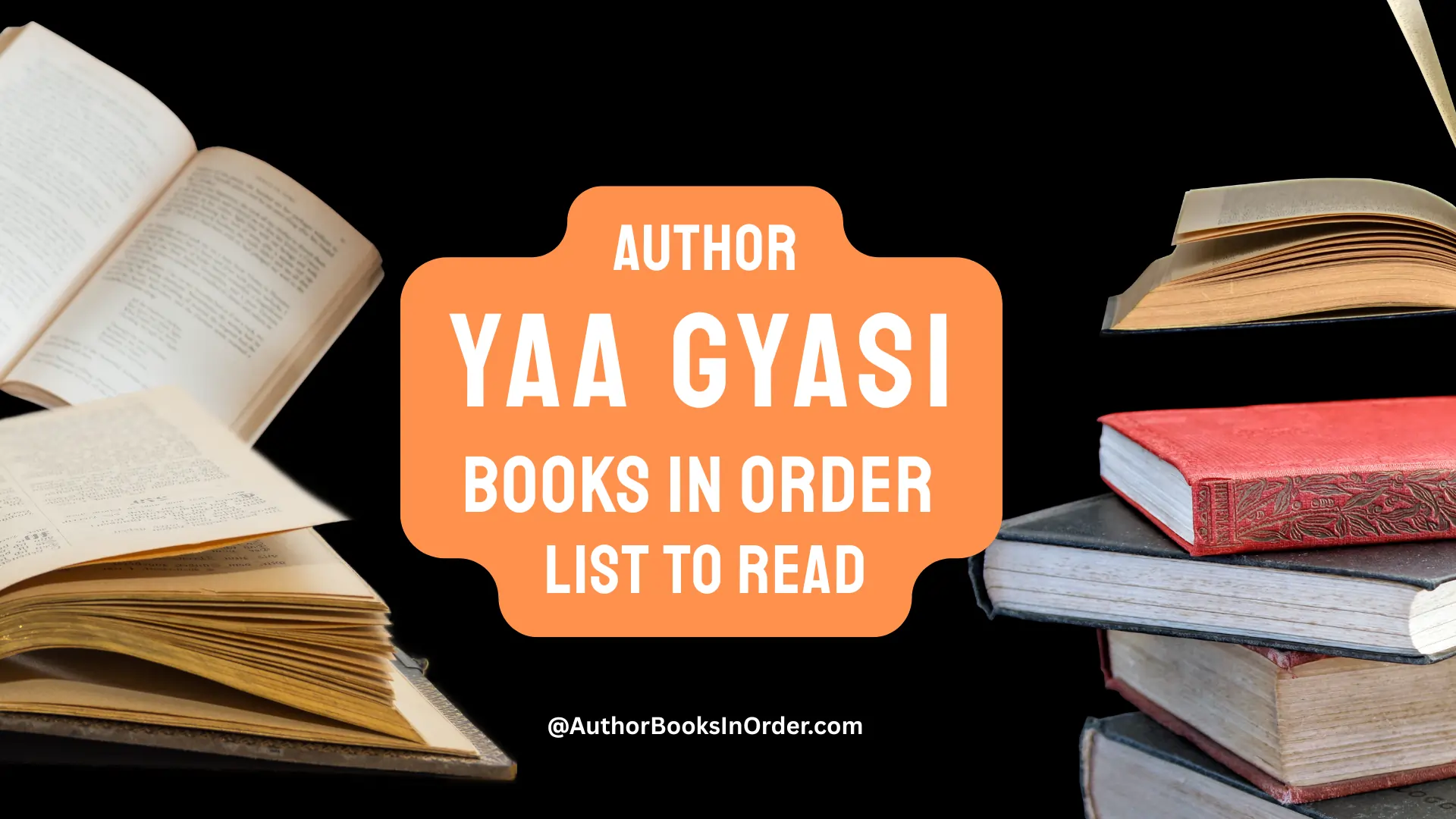 Author Yaa Gyasi Books in Order List [2025]