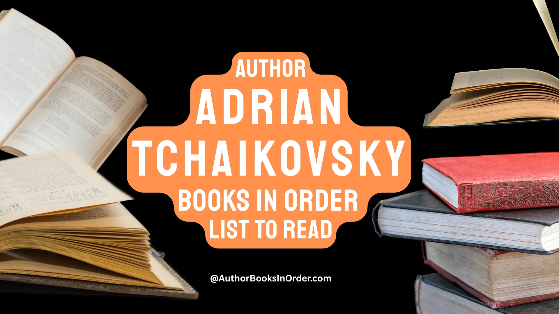 Author Adrian Tchaikovsky Books in Order List [2025]
