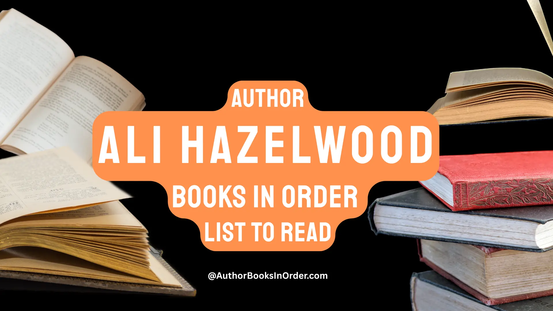 Author Ali Hazelwood Books in Order List [2025]