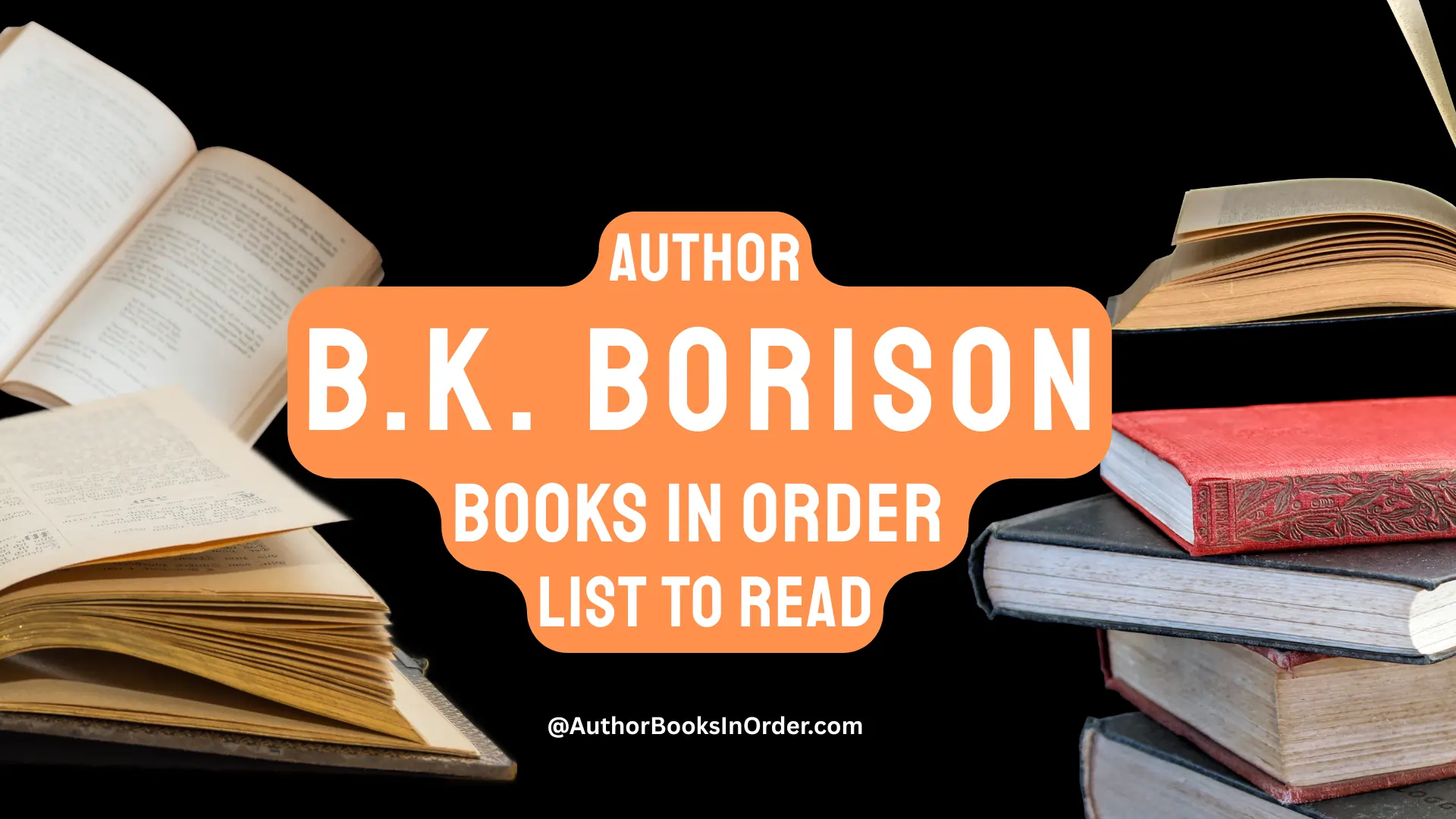Author B K Borison Books in Order List [2025]