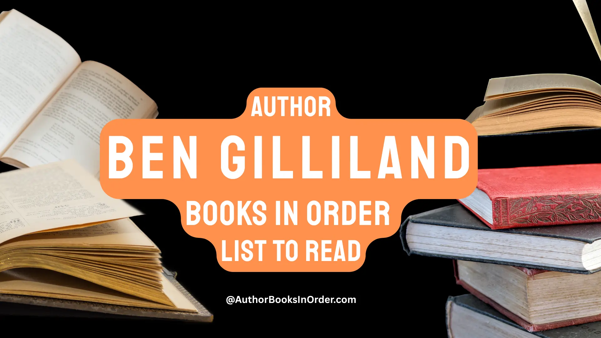 Author Ben Gilliland Books in Order List [2025]