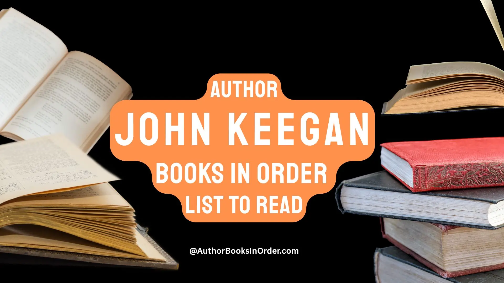 Author John Keegan Books in Order List [2025]