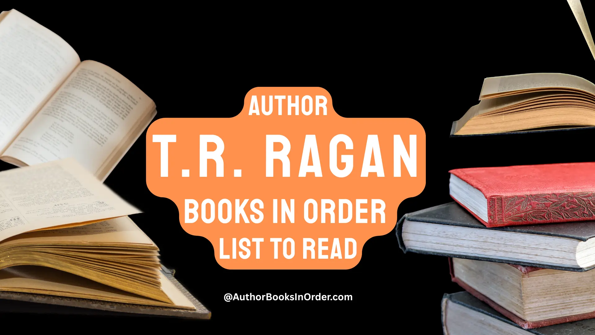 Author T.R. Ragan Books in Order List [2025]